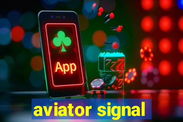 aviator signal